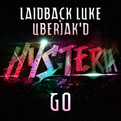 Laidback Luke & Uberjakd - Go (Original Mix)